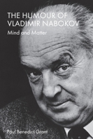 The Humour of Vladimir Nabokov: Mind and Matter 1399519212 Book Cover