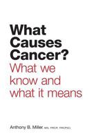 What Causes Cancer?: What We Know and What It Means 1460246756 Book Cover
