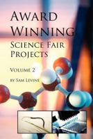 Award Winning Science Fair Projects 1469914786 Book Cover