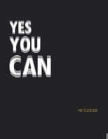 Yes you can: Motivational Notebook Journal For gift or Writing, Lined Composition Notebook For 110 Pages (8.5x11) inchs ... quote lined notebook Series (legal ruled) 1660295661 Book Cover