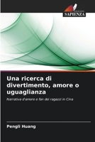 Una ricerca di divertimento, amore o uguaglianza (Italian Edition) 6208334047 Book Cover