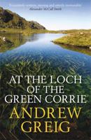 At the Loch of the Green Corrie 0857381369 Book Cover