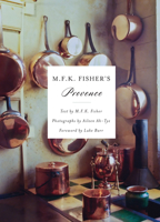 M.F.K. Fisher's Provence 1619025949 Book Cover