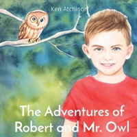 The Adventures of Robert and Mr. Owl 1087985528 Book Cover