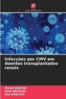 Infecções por CMV em doentes transplantados renais (Portuguese Edition) 6208139511 Book Cover