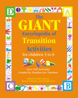 Giant Encyclopedia of Transition Activities: For Children 3 to 6 : Over 600 Activities Created by Teachers for Teachers (Giant Encyclopedia) 0876590032 Book Cover