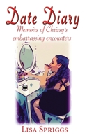 Date Diary: Memoirs of Chrissy's Embarrassing Encounters 1789632331 Book Cover