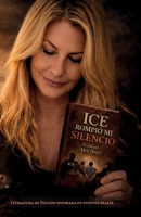 ICE Rompió Mi Silencio B0H4NLBD9L Book Cover