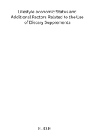 Lifestyle economic Status and Additional Factors Related to the Use of Dietary Supplements 8934712228 Book Cover