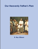 Our Heavenly Father's Plan 1387210246 Book Cover