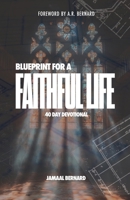 The Blueprint for a Faithful Life B0DWQTH5K7 Book Cover