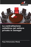La contrattazione collettiva nel settore privato in Senegal (Italian Edition) 6209971954 Book Cover