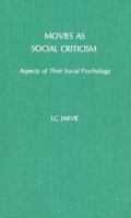 Movies as Social Criticism 0810811065 Book Cover