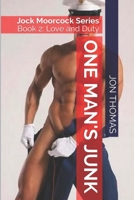 One Man's Junk: Jock Moorcock Series Book 2: Love and Duty B08RRCRWK1 Book Cover