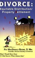Divorce: Equitable Distribution/Property Settlement 0972461159 Book Cover
