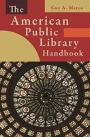 The American Public Library Handbook 159158910X Book Cover
