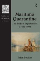 Maritime Quarantine: The British Experience, c.1650-1900 1138274127 Book Cover
