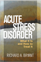 Acute Stress Disorder: What It Is and How to Treat It 1462525083 Book Cover