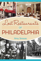 Lost Restaurants of Philadelphia 1467141755 Book Cover