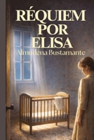 Réquiem Por Elisa B089M3Y16D Book Cover