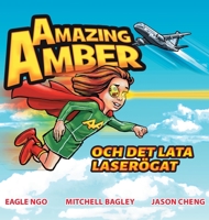 Amazing Amber: och det lata laser�gat (Swedish Edition) 0648374432 Book Cover