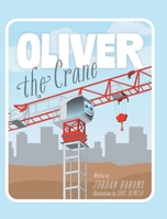 Oliver The Crane 1038349672 Book Cover