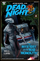 Dead of Night: The Mystery of the Mad Monolith B0FBS1851L Book Cover