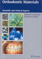 Orhtodonic Materials: Scientific And Clinical Aspects 0865779295 Book Cover