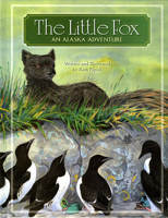 The Little Fox: An Alaska Adventure 1889963879 Book Cover