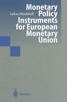 Monetary Policy Instruments for European Monetary Union 3540624546 Book Cover