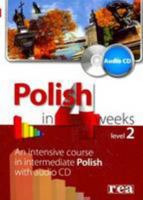 Polish in 4 Weeks - Level 2 - An Intensive Course in Intermediate Polish. Book + audio CD 8375440205 Book Cover