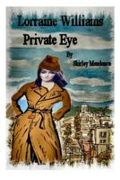 Lorraine Willliams, Private Eye 1495935841 Book Cover