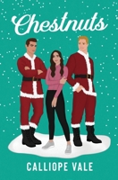 Chestnuts: A spicy why choose novella full of Christmas magic B0G6SP6RMP Book Cover