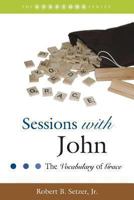 Sessions with John: The Vocabulary of Grace 1573125601 Book Cover