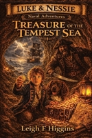 Luke and Nessie: The Treasure of the Tempest Sea: Children's short story thriller: Take your child on an adventure across the Seven Seas. B0GS2SWG2Q Book Cover