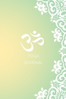 Joga Journal / Inspirational Notebook for Yoga & Meditation Lovers: Yoga Class Planner 1710175699 Book Cover