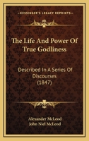 The Life and Power of True Godliness 101633026X Book Cover