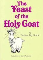 Feast of the Holy Goat 0931722861 Book Cover