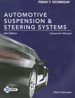 Automotive Suspension & Steering Systems: Classroom Manual 1285438124 Book Cover