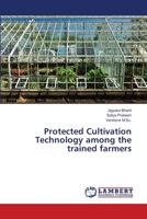 Protected Cultivation Technology among the trained farmers 6138386159 Book Cover