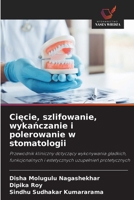 Ciecie, szlifowanie, wykanczanie i polerowanie w stomatologii (Polish Edition) 6630239415 Book Cover