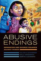 Abusive Endings: Separation and Divorce Violence against Women 0520285751 Book Cover