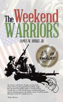 The Weekend Warriors 1491712767 Book Cover