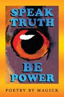 Speak Truth Be Power 0997941618 Book Cover