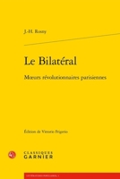Le Bilateral: Moeurs Revolutionnaires Parisiennes 240617462X Book Cover