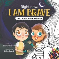 Right Now, I Am Brave: Coloring Book Edition 1955151237 Book Cover