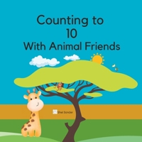 Counting to 10: With Animal Friends 1738921212 Book Cover