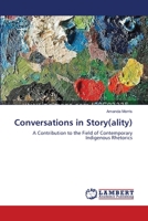 Conversations in Story(ality): A Contribution to the Field of Contemporary Indigenous Rhetorics 3659185787 Book Cover