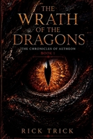 The Wrath of the Dragons: The Chronicles of Aetheon - Book 1 B0H3ZLGZZG Book Cover