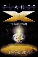 Planet X: The Annunaki Wars 1450288596 Book Cover